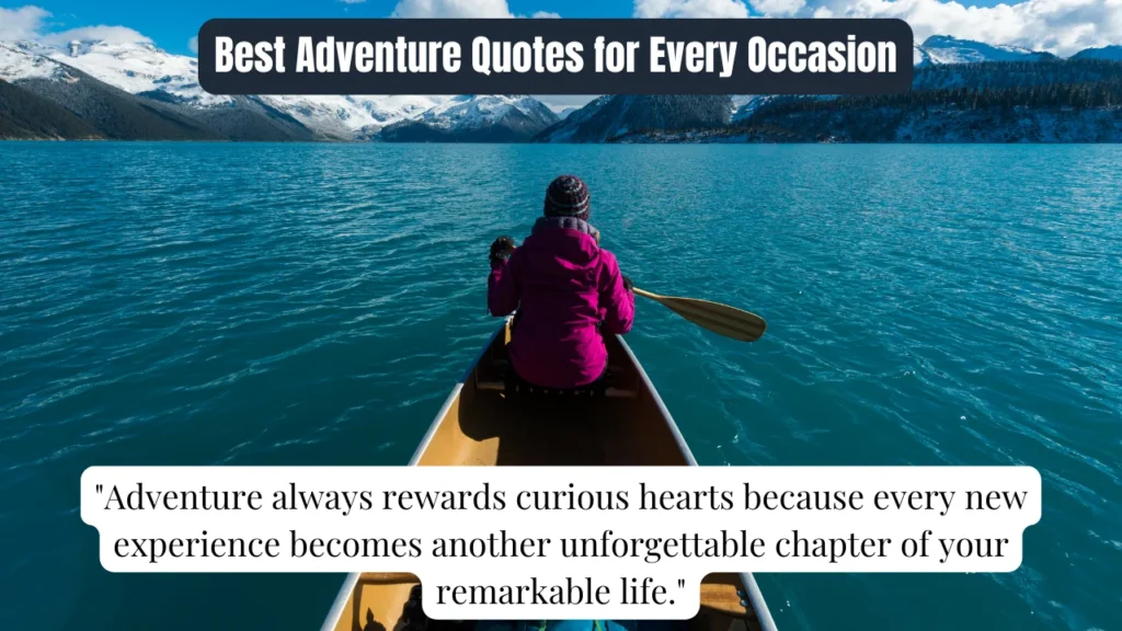 Best Adventure Quotes for Every Occasion