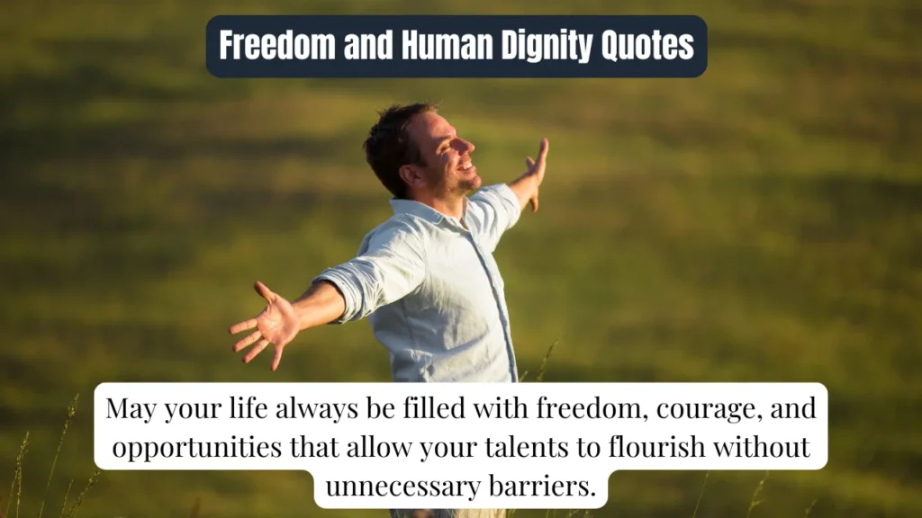 Freedom and Human Dignity Quotes