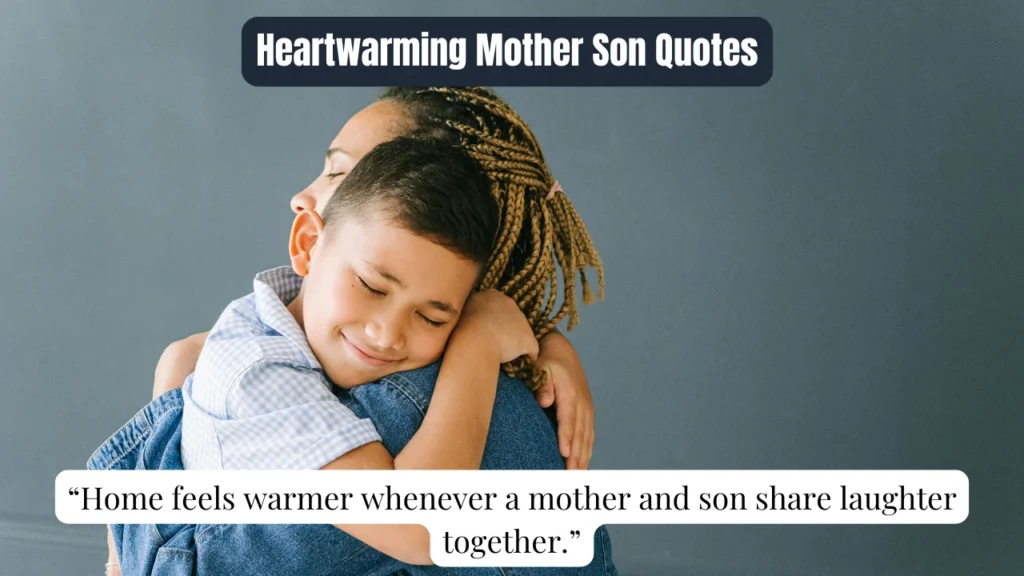 Heartwarming Mother Son Quotes