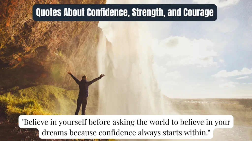 Quotes About Confidence, Strength, and Courage