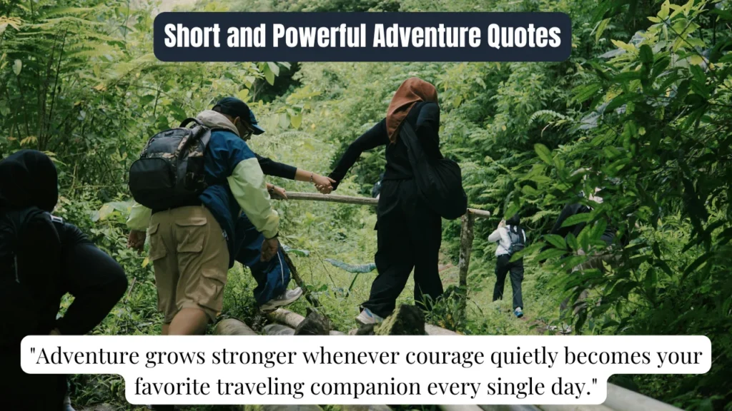 Short and Powerful Adventure Quotes