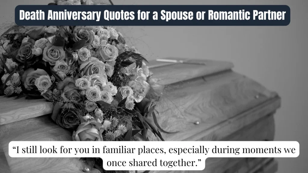 Death Anniversary Quotes for a Spouse or Romantic Partner