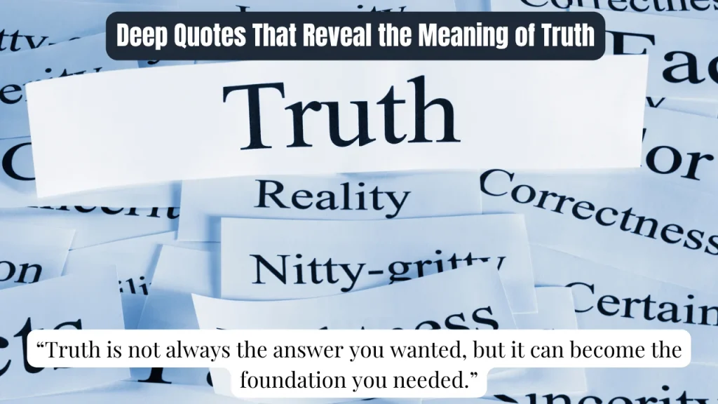 Deep Quotes That Reveal the Meaning of Truth