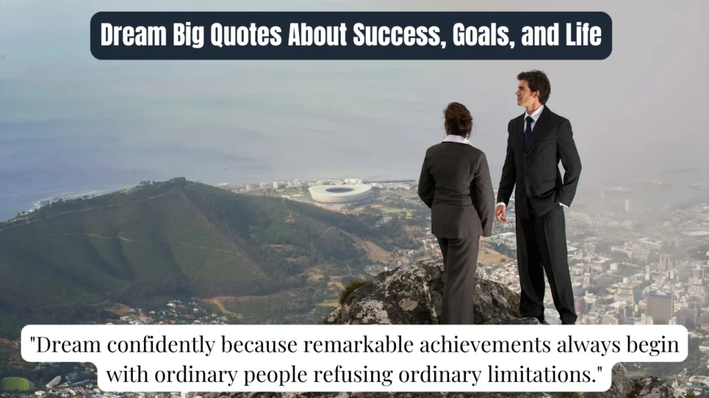 Dream Big Quotes About Success, Goals, and Life