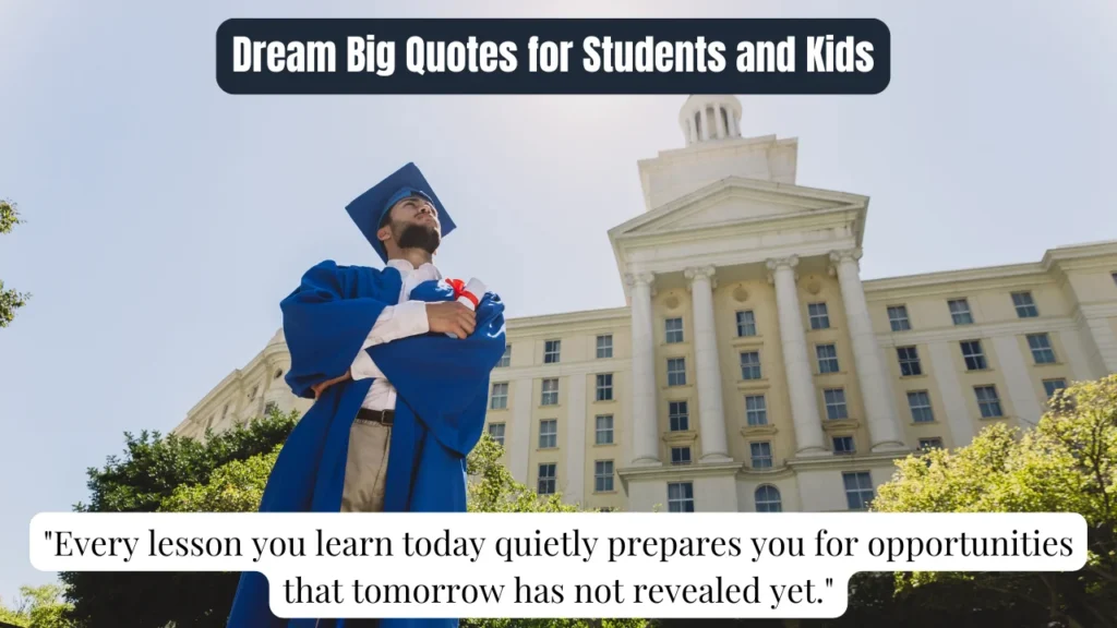 Dream Big Quotes for Students and Kids