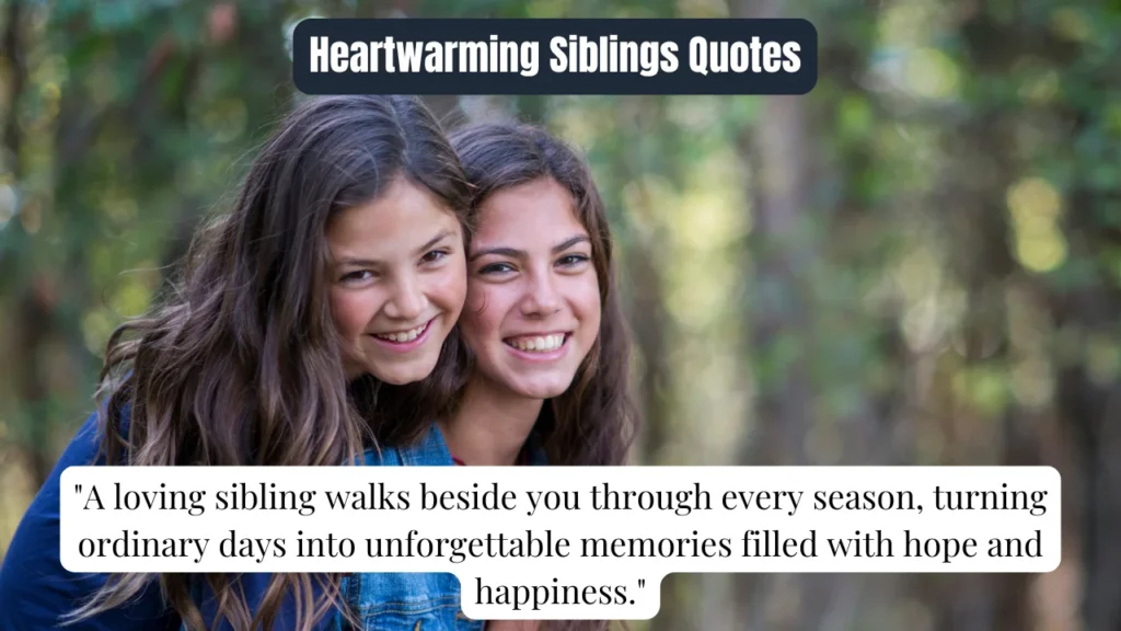 Heartwarming Siblings Quotes