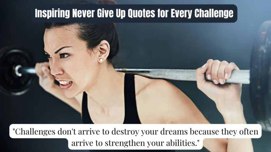Inspiring Never Give Up Quotes for Every Challenge
