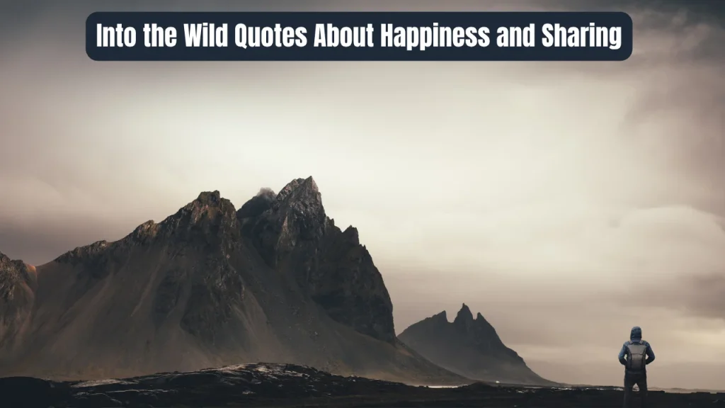 Into the Wild Quotes About Happiness and Sharing