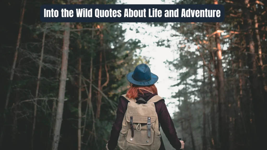 Into the Wild Quotes About Life and Adventure