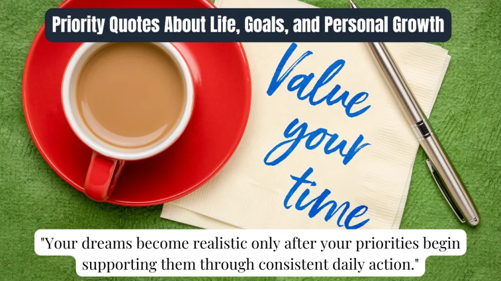 Priority Quotes About Life, Goals, and Personal Growth