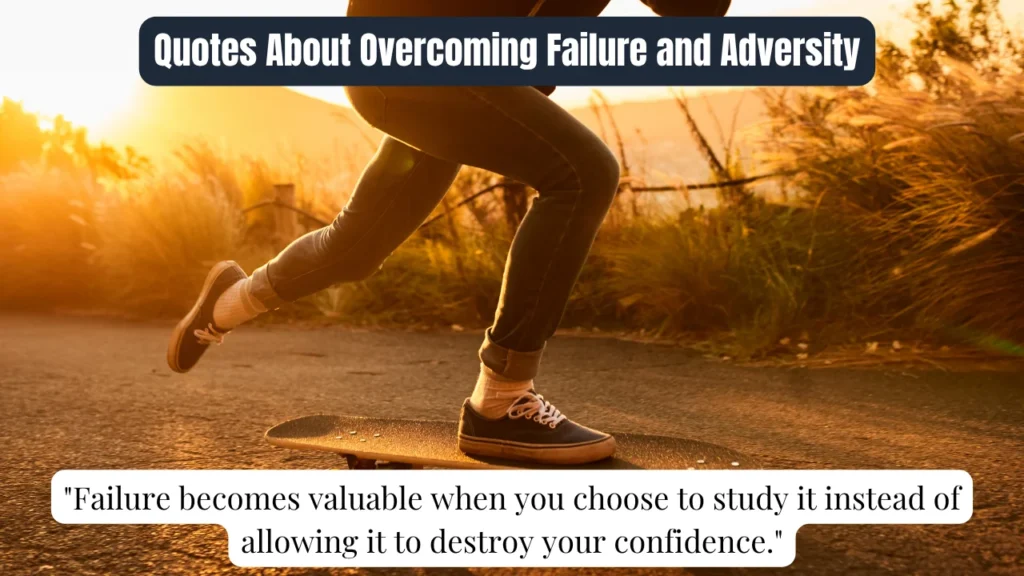 Quotes About Overcoming Failure and Adversity