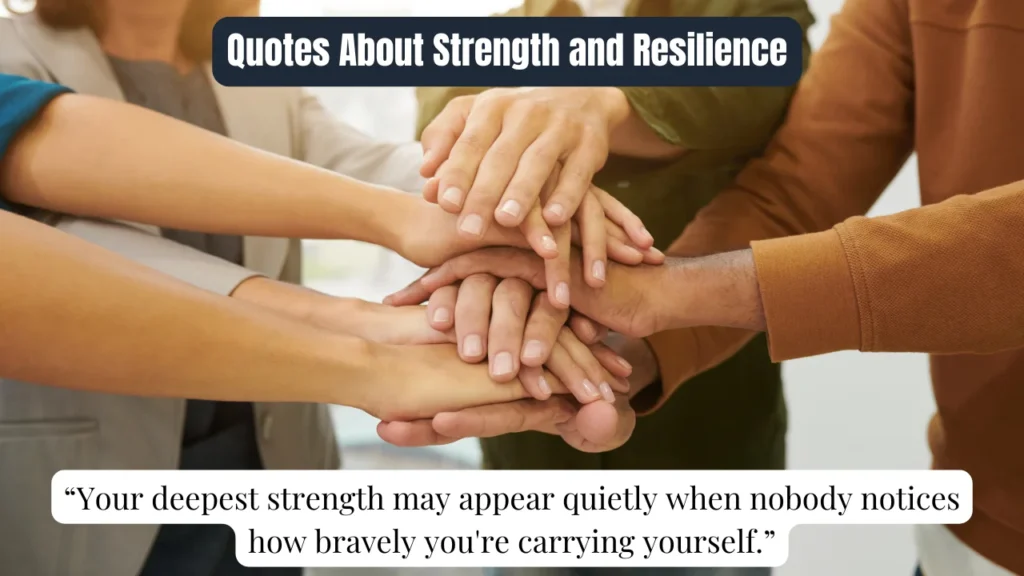 Quotes About Strength and Resilience