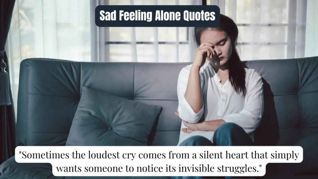 Sad Feeling Alone Quotes