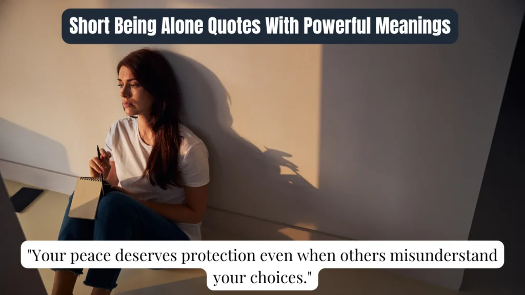 Short Being Alone Quotes With Powerful Meanings