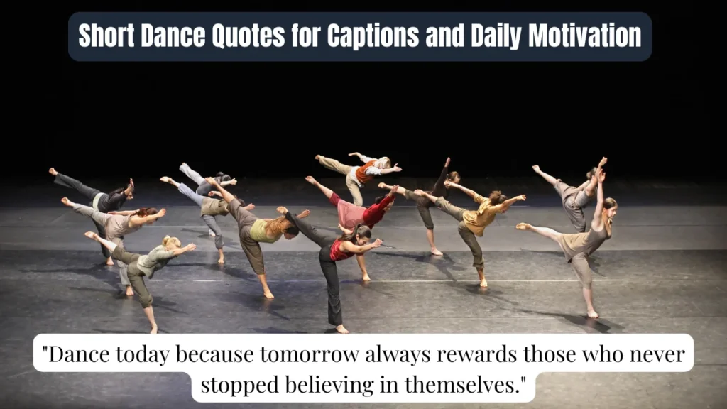 Short Dance Quotes for Captions and Daily Motivation