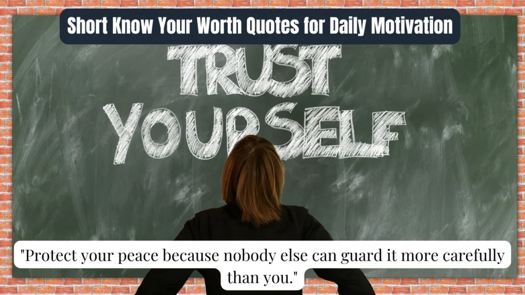 Short Know Your Worth Quotes for Daily Motivation