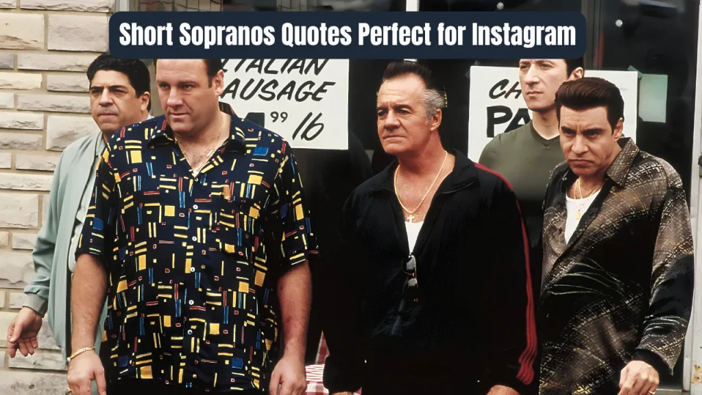 Short Sopranos Quotes Perfect for Instagram