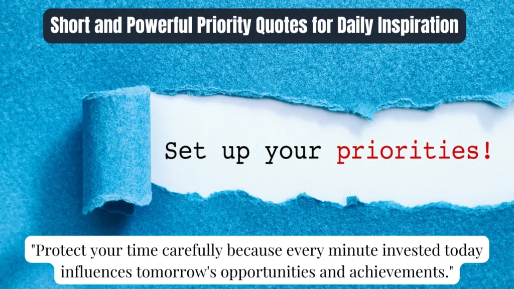 Short and Powerful Priority Quotes for Daily Inspiration