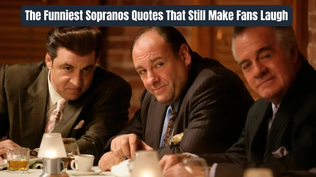 The Funniest Sopranos Quotes That Still Make Fans Laugh