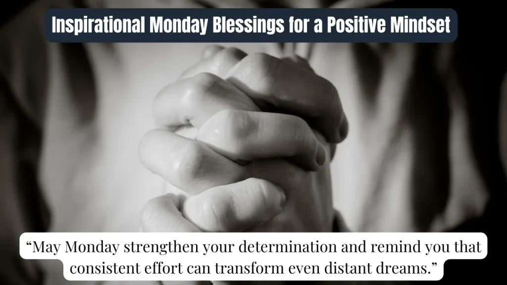 Inspirational Monday Blessings for a Positive Mindset