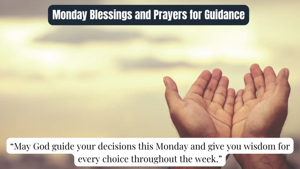 Monday Blessings and Prayers for Guidance