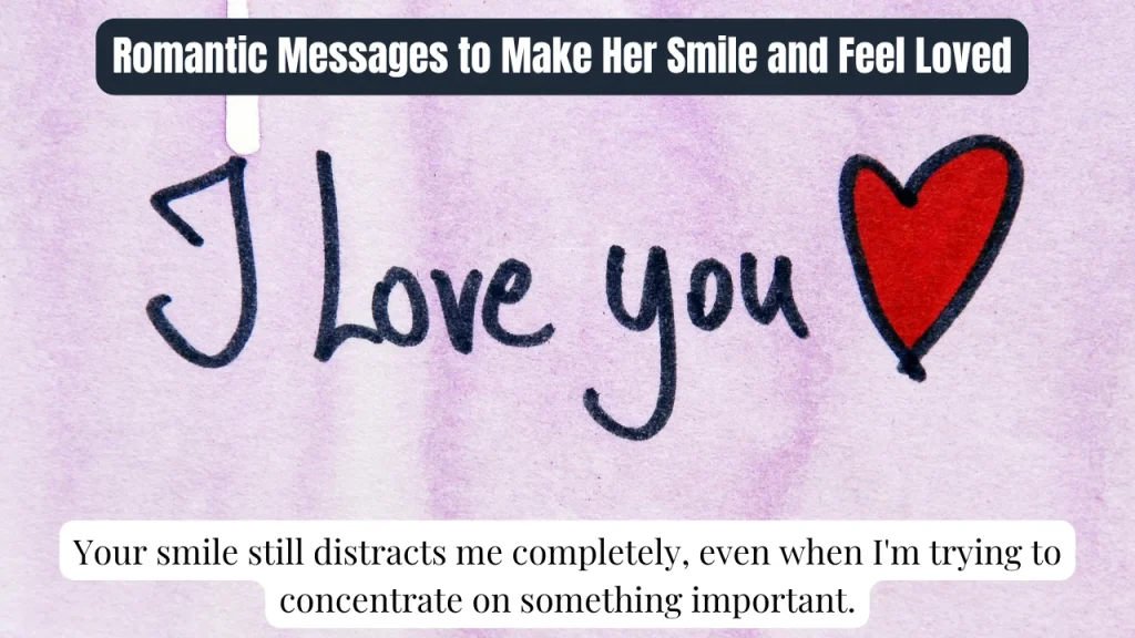 Romantic Messages to Make Her Smile and Feel Loved