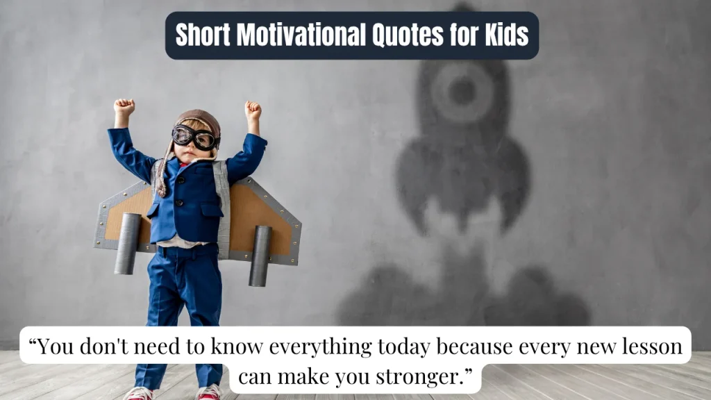 Short Motivational Quotes for Kids
