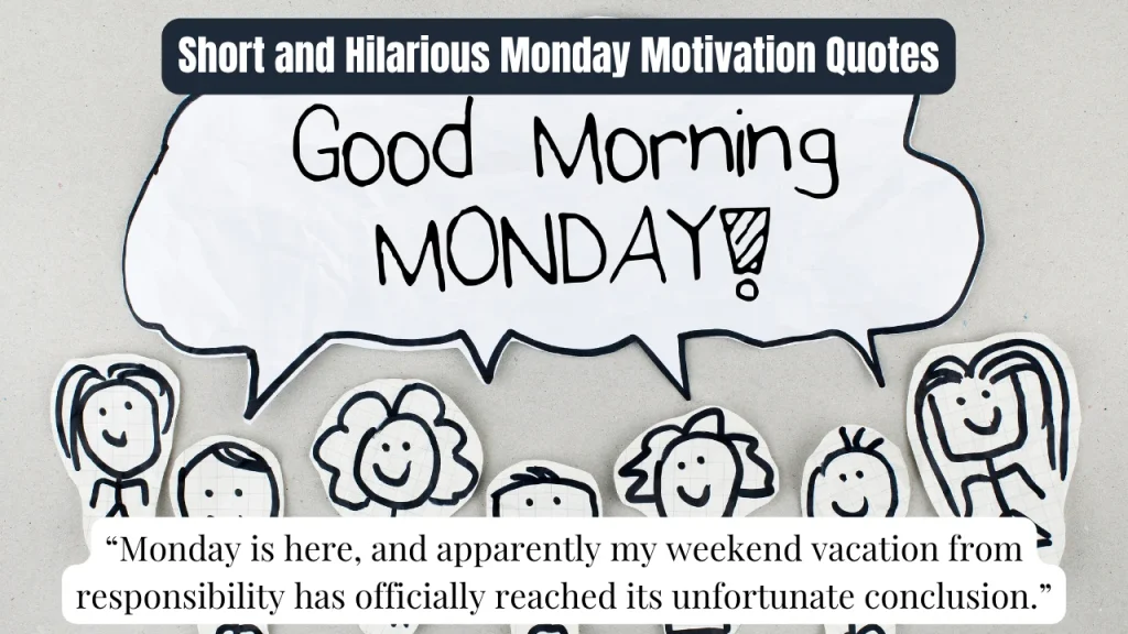 Short and Hilarious Monday Motivation Quotes