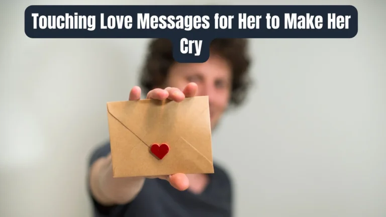 Touching Love Messages for Her to Make Her Cry