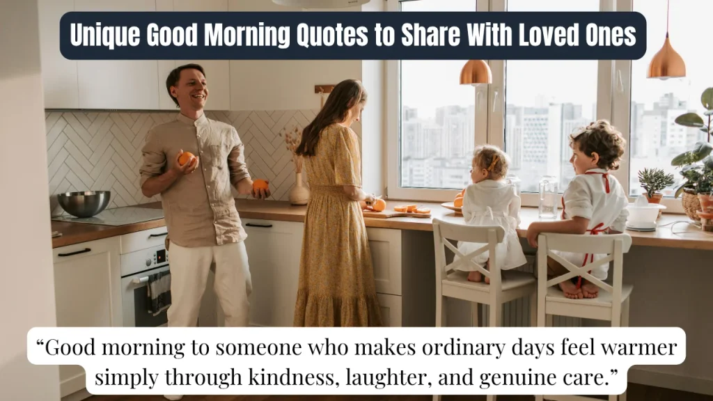 Unique Good Morning Quotes to Share With Loved Ones