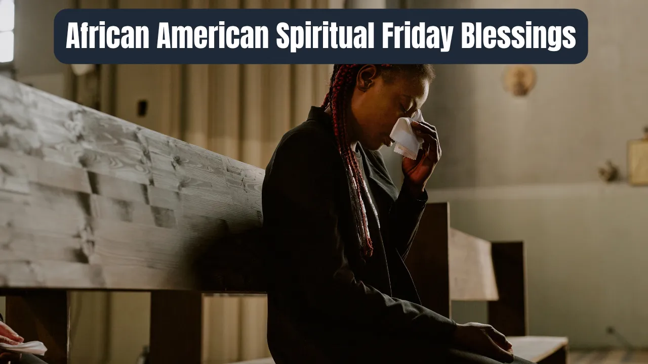 African American Spiritual Friday Blessings