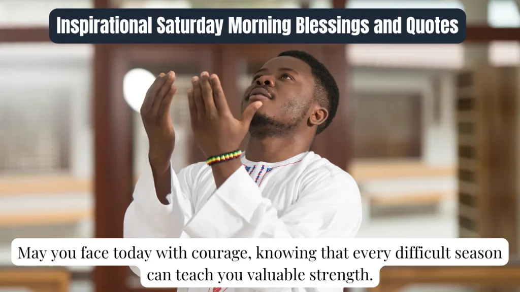 Inspirational Saturday Morning Blessings and Quotes
