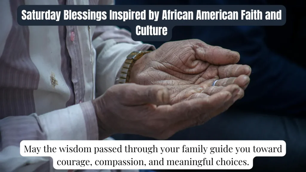 Saturday Blessings Inspired by African American Faith and Culture