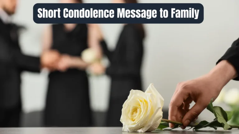 Short Condolence Message to Family